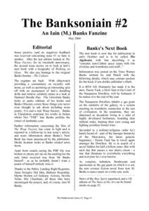 The Banksoniain #2 An Iain (M.) Banks Fanzine May 2004 Editorial Some positive (and no negative) feedback