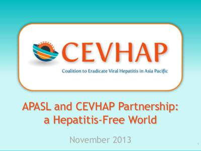 APASL and CEVHAP Partnership: a Hepatitis-Free World November