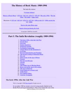 The History of Rock Music: The Indie Revolution (Versione italiana) History of Rock Music |  |  |  |  | The early 1990s | The late 1990s | The 2000s | Alpha index Musicians of