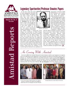 Legendary Sportswriter/Professor Donates Papers Where Heritage Meets Vision Volume XV, No. 3  Amistad Reports