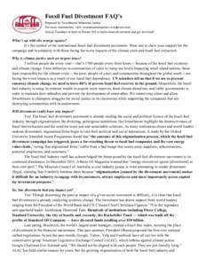 Fossil Fuel Divestment FAQ’s  Prepared by Swarthmore Mountain Justice  For more information, visit: swatmountainjustice.wordpress.com  Join us Tuesdays at 8pm in Trotter 303 to learn about dive