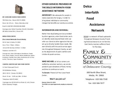 OTHER SERVICES PROVIDED BY THE DELCO INTERFAITH FOOD ASSISTANCE NETWORK ADVOCACY: We advocate for people in MT. ZION CME CHURCH FOOD CENTER 701 Felton Ave., Sharon Hill, PA 19036