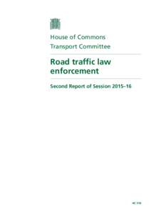 House of Commons Transport Committee Road traffic law enforcement Second Report of Session 2015–16
