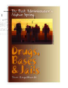 The Bush Administration’s Afghan Spring ColdType  Drugs,