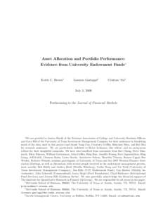 Asset Allocation and Portfolio Performance: Evidence from University Endowment Funds∗ Keith C. Brown†  Lorenzo Garlappi‡