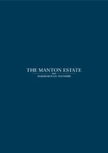 the manton estate marlborough, wiltshire the manton estate marlborough, wiltshire Marlborough 2 miles | M4 motorway (Junction[removed]miles | Bath 33 miles | Oxford 41 miles