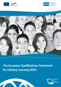 European Qualiﬁcations Framework The European Qualifications Framework for Lifelong Learning (EQF)