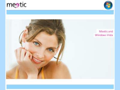 Meetic and Windows Vista Step 1 : Go to meetic.co.uk using Internet Explorer and double click on ‘Protected Mode: On’  Double click