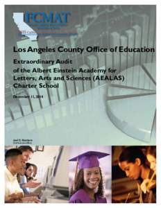Los Angeles County Office of Education Extraordinary Audit of the Albert Einstein Academy for Letters, Arts and Sciences (AEALAS) Charter School December 11, 2014