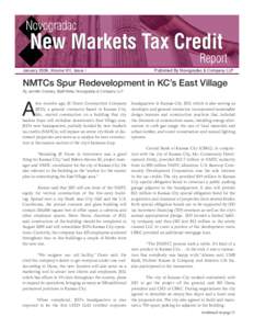 January 2009, Volume VIII, Issue I  Published By Novogradac & Company LLP NMTCs Spur Redevelopment in KC’s East Village By Jennifer Dockery, Staff Writer, Novogradac & Company LLP