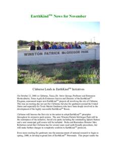EarthKindTM News for November  Cleburne Leads in EarthKindTM Initiatives On October 23, 2008 in Cleburne, Texas, Dr. Steve George, Professor and Extension Horticulturist, Texas AgriLife Extension Service and Director of 