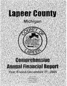 LAPEER COUNTY, MICHIGAN TABLE OF CONTENTS DECEMBER 31, 2005 Page Number SECTION ONE: INTRODUCTORY SECTION