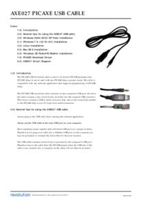 AXE027 PICAXE USB CABLE Index: 1.0) Introduction 2.0) General tips for using the AXE027 USB cable 3.0) WindowsXP/Vista Installation 3.1) Windowsbit) Installation