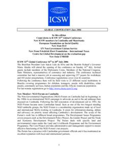 GLOBAL COOPERATION June 2006 In this edition Count down to ICSW 32nd Global Conference New ICSW members in Cambodia and Mauritania European Foundation on Social Quality New from ILO