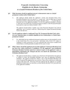 Frequently Asked Questions Concerning Eligibility for the Rhodes Scholarship as a Lawful Permanent Resident of the United States Q1.  What document should an applicant present to demonstrate status as a lawful