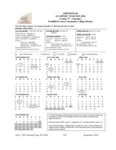 APPENDIX H3 ACADEMIC YEARArticle 27 – Calendar) Foothill-De Anza Community College District TheAcademic Year begins September 17, 2015 and ends June 24, 2016. Summary of Key Dates: