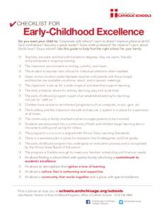 4 CHECKLIST FOR  Early-Childhood Excellence Do you want your child to: Cooperate with others? Learn to share? Improve physical skills? Gain confidence? Become a great reader? Solve math problems? Be creative? Learn about