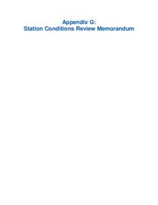 Appendix G: Station Conditions Review Memorandum Station Conditions Review