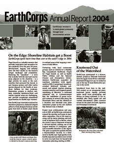 Annual Report 2004 EarthCorps’ mission is to build global community through local environmental service
