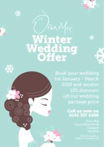 Winter Wedding Offer Book your wedding for January - March 2016 and receive