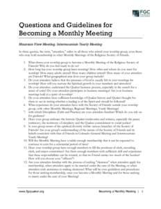 Questions and Guidelines for Becoming a Monthly Meeting Mountain View Meeting, Intermountain Yearly Meeting In these queries, the term, 