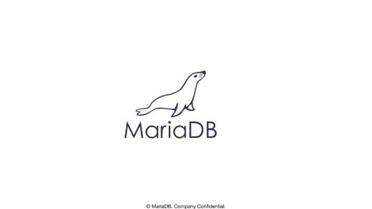 © MariaDB. Company Confidential.  MaxScale – An Advanced Proxy Jon Day 
