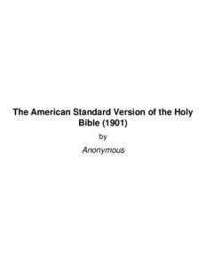 The American Standard Version of the Holy Bibleby Anonymous