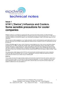 Issue 1  H1N1 (‘Swine’) Influenza and Coolers. Some sensible precautions for cooler companies Whether we like it or not H1N1 flu is going to be with us for the next several months. It is likely that large