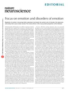 © 2007 Nature Publishing Group http://www.nature.com/natureneuroscience  E D I TO R I A L Focus on emotion and disorders of emotion Regulation of emotion is becoming better understood, but despite the societal costs of 