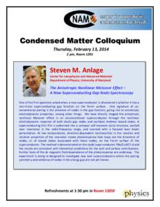 Condensed Matter Colloquium Thursday, February 13, [removed]pm, Room 1201 Steven M. Anlage