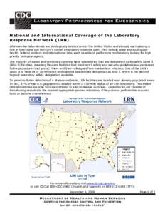 National and International Coverage  of the Laboratory  Response Network (LRN)  LRN­member laboratories are strategically located across the United States and abroad, each playing a  role in th