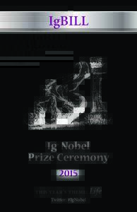 Marc Abrahams / Ig Nobel Prize / Annals of Improbable Research / Roy J. Glauber / Nobel Prize in Literature / IG / Nobel Prize / John Trinkaus
