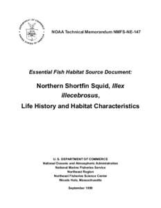 NOAA Technical Memorandum NMFS-NE-147  Essential Fish Habitat Source Document: Northern Shortfin Squid, Illex illecebrosus,