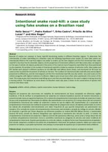 Mongabay.com Open Access Journal - Tropical Conservation Science Vol.7 (3): , 2014  Research Article Intentional snake road-kill: a case study using fake snakes on a Brazilian road