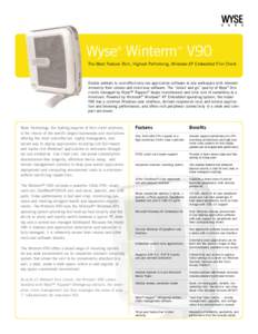 Wyse Winterm V90 ® ™  The Most Feature Rich, Highest Performing, Windows XP Embedded Thin Client