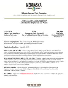 JOB VACANCY ANNOUNCEMENT Advertised to Employees and Public LOCATION Indian Cave State Park Shubert, Nebraska