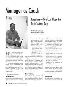Manager as Coach Together – You Can Close the Satisfaction Gap By Beverly Kaye and Sharon Jordan-Evans
