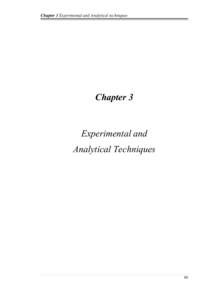 Chapter 3 Experimental and Analytical techniques  Chapter 3 Experimental and Analytical Techniques
