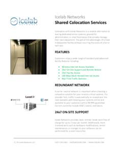 Icelab Networks Shared Colocation Services Colocation with Icelab Networks is a reliable alternative to leasing dedicated server systems, geared for administrators or small businesses that already manage their own equipm