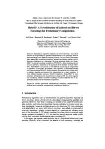 Citation: Clune J, Beckmann BE, Pennock RT, and Ofria C[removed]HybrID: A hybridization of indirect and direct encodings for evolutionary computation. Proceedings of the European Conference on Artificial Life. Pages 1-8. 