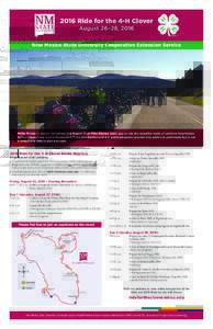 2016 Ride for the 4-H Clover August 26–28, 2016 NMSU President Garrey Carruthers and Regent Chair Mike Cheney invite you to ride the beautiful roads of northern New Mexico to help support our state’s Cooperative Exte