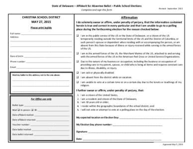 State of Delaware – Affidavit for Absentee Ballot – Public School Elections Complete and sign this form Affirmation  CHRISTINA SCHOOL DISTRICT