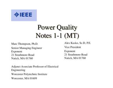 Power Quality Notes 1-1 (MT) Marc Thompson, Ph.D. Senior Managing Engineer Exponent 21 Strathmore Road