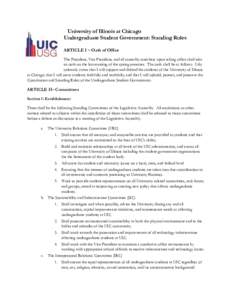 University of Illinois at Chicago Undergraduate Student Government: Standing Rules ARTICLE I – Oath of Office The President, Vice President, and all assembly members upon taking office shall take an oath on the last me