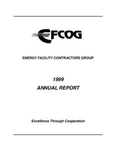 ENERGY FACILITY CONTRACTORS GROUPANNUAL REPORT  Excellence Through Cooperation
