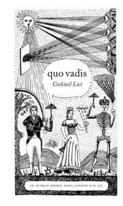 quo vadis Cocktail List[removed]de a n stre et, s oho, l ond on w1 d 3 l l  welcome to the club