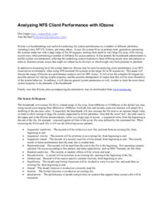 Analyzing NFS Client Performance with IOzone Don Capps ([removed]) Tom McNeal ([removed]) IOzone is a benchmarking tool useful for analyzing file system performance on a number of different platforms, i