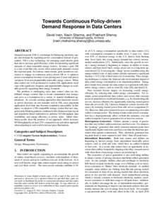 Towards Continuous Policy-driven Demand Response in Data Centers David Irwin, Navin Sharma, and Prashant Shenoy University of Massachusetts, Amherst  {irwin,nksharma,shenoy}@cs.umass.edu