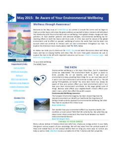 May 2015: Be Aware of Your Environmental Wellbeing Wellness through Awareness! Welcome to the May issue of TotalWellbeing! As summer is around the corner and we begin to shed our winter layers and enjoy the great outdoor