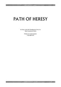 PATH OF HERESY BY IVAILO DASKALOV  PATH OF HERESY An Entry in the 2014 Windhammer Prize for Short Gamebook Fiction Written by Ivailo Daskalov